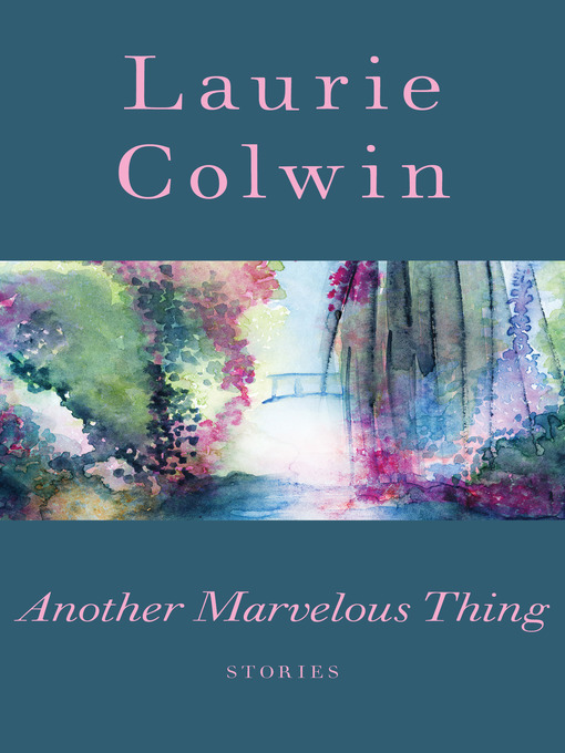 Title details for Another Marvelous Thing by Laurie Colwin - Available